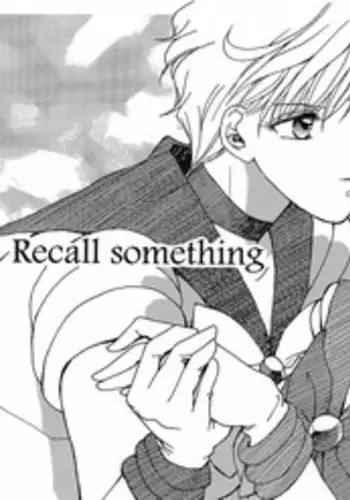 (C78) [Studio Canopus (Mizuki Mario)] Recall something (Bishoujo Senshi Sailor Moon)