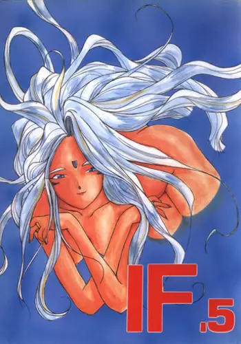 (C44) [Tenchuugumi (Tenbatsu Otoko, Tenchuunan)] IF 5 (Oh my goddess!)