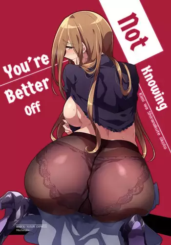 [Mochimako] You're Better off Not Knowing