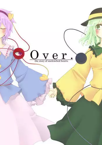 Over. the story of unclenched hearts